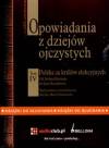 Opowiadania z dziejów ojczystych t. IV - Polska za królów elekcyjnych