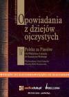 Opowiadania z dziejów ojczystych Tom II - Polska za Piastów - Od Władysława Łokietka do Kazimierza Wielkiego