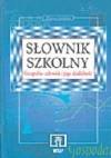 Słownik szkolny. Geografia - człowiek i jego działalność