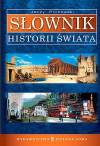 Słownik historii świata. Fakty i komentarze
