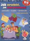 Jak zrobić, jak narysować. Zakładki, kubki, breloczki i inne pomysły