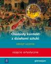 Osobisty kontakt z dziełami sztuki gim-zajęcia artystyczne-zeszyt ucznia