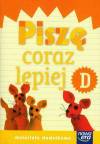 Szkoła na miarę Zeszyt Piszę coraz lepiej D Materiały dodatkowe