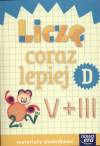 Szkoła na miarę Liczę coraz lepiej D materiały dodatkowe - Krystyna Bielenica, Maria Bura, Małgorzata Kwil