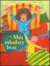 Mój młodszy brat - Monika Krajewska