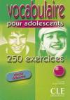 Vocabulaire pour adolescents-250 exercices