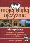 W mojej małej ojczyźnie klasa 5 Małopolska  