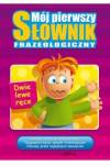 mój pierwszy słownik frazeologiczny