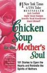 Chicken Soup for the Mothers Soul