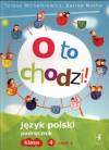 O to chodzi! j.polski kl.4 cz.1-podręcznik