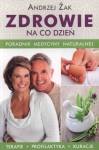 Zdrowie na co dzień. Poradnik medycyny naturalnej