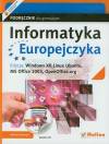 Informatyka Europejczyka Podręcznik z płytą CD Edycja: Windows XP, Linux Ubuntu, MS Office 2003, OpenOffice.org. Gimnazjum