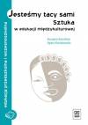 Jesteśmy tacy sami-sztuka w edukacji międzykulturowej