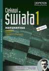 Ciekawi Świata 1 Matematyka Podręcznik do szkoły średniej Zakres podstawowy i rozszerzony