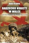 Radzieckie kobiety w walce. Historia przemocy na froncie wschodnim