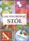 Jak dekorować stół