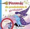 Piosenki dla przedszkolaka 6 Abrakadabra + CD gratis
