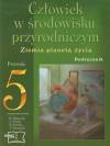 Człowiek w środowisku przyrodniczym. Podręcznik do przyrody. Klasa 5