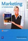 Marketing w hotelarstwie Podręcznik do nauki zawodu Technik hotelarstwa. Technikum