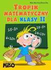 Tropik matematyczny dla klasy 2. Szkoła podstawowa