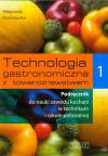Technologia gastronomiczna z towaroznawstwem 1 Podręcznik do nauki zawodu kucharz. Szkoła ponadgimnazjalna