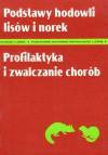 Podstawy hodowli lisów i norek Profilaktyka i zwalczanie chorób