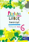 Plastyka Lubię tworzyć klasa 6 Podręcznik z płytą CD