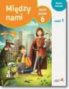 Między nami klasa 6 część 1 - ćwiczenia