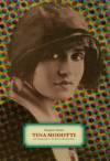 Tina Modotti. Fotografka i rewolucjonistka