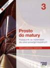 Prosto do matury Matematyka 3 Podręcznik dla szkół ponadgimnazjalnych Zakres podstawowy i rozszerzony