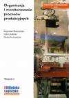 Organizacja i monitorowanie procesów produkcyjnych
