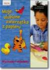Moje ulubione zwierzątka z papieru 