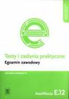 Testy i zadania praktyczne-egzamin zawodowy technik informatyk kw.E.12