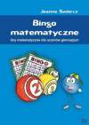 Bingo matematyczne-gry matematyczne dla uczniów gimnazjum