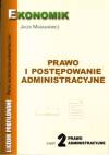 Prawo i postępowanie administracyjne. Część 2. Podręcznik. 