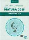 Geografia Nowa Matura 2015 Testy i arkusze z odpowiedziami Zakres rozszerzony