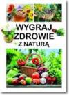 Wygraj zdrowie z naturą