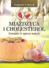 Miażdżyca i cholesterol. Ratunek w aptece natury