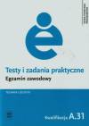 Testy i zadania praktyczne. Egzamin zawodowy. Technik logistyk A.31
