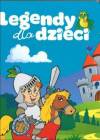 Legendy dla dzieci