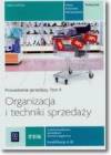 Organizacja i techniki sprzedaży-prowadzenie sprzedaży T.2