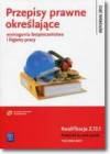 Przepisy prawne określające wymagania bezpieczeństwa i higieny pracy Kwalifikacja Z.13.1  