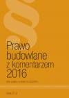 Prawo budowlane z komentarzem 2016