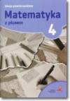 Matematyka z plusem kl.4 Lekcje powtórzeniowe