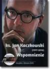 Ks.Jan Kaczkowski (1977-2016) Wspomnienie +DVD