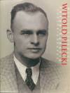 Witold Pilecki Fotobiografia Photobiography