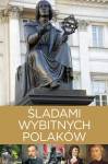 Śladami wybitnych Polaków