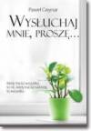 Wysłuchaj mnie, proszę...