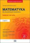 Matematyka dla dociekliwych licealistów. Część 2. Zadania