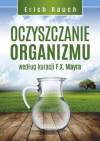 Oczyszczanie organizmu według kuracji F.X. Mayra